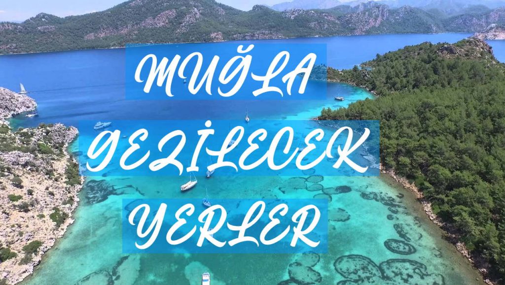 Muğla Gezilecek Yerler