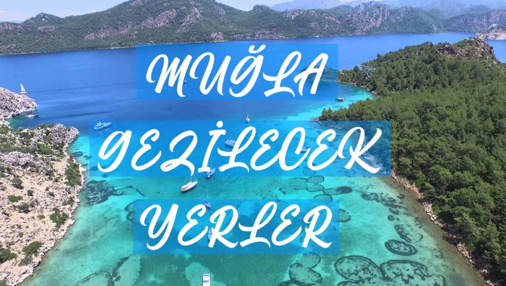 Muğla Gezilecek Yerler