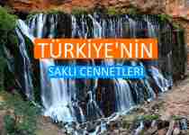 Türkiye'nin Az Bilinen 10 Saklı Cenneti, Türkiye'nin gizli cennetleri