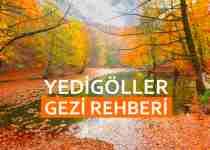 Yedigöller Gezi Rehberi, Yedigöller Nerede, Yedigöller Milli Parkı, Yedigöller Yol Tarifi, Yedigöller Kamp