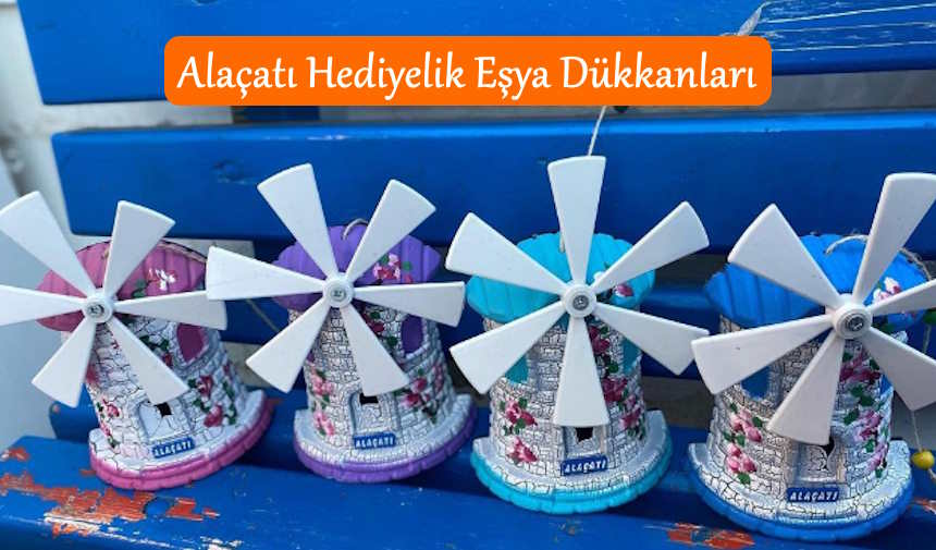 Alaçatı Hediyelik Eşya Dükkanları, Alaçatı Hediyelik Eşyalar, Alaçatı’dan hediyelik eşya ne alınır