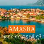 Amasra Gezilecek Yerler Listesi, Amasra'da Nereler Gezilir, Amasra Gezi Rehberi