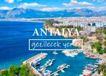 Antalya Gezilecek Yerler Listesi, Antalya’da Nereler Gezilir, Antalya Gezi Rehberi