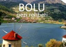 Bolu'da Gezilecek Yerler Listesi, Bolu'da Nereler Gezilir, Bolu Gezi Rehberi