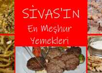 Sivas'ın en meşhur yemekleri, Sivas'ın en meşhur yemeği, Sivas’ta ne yenir