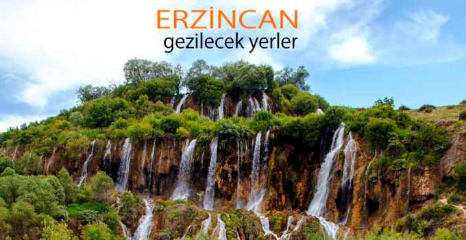 Erzincan Gezilecek Yerler Listesi, Erzincan'da Nereler Gezilir, Erzincan Gezi Rehberi