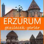 Erzurum'da gezilecek 10 yer: Erzurum'da Nereler Gezilir, Erzurum Gezi Rehberi