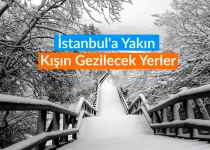 İstanbul'a yakın kışın gezilecek yerler, istanbul civarı kışın gezilecek yerler