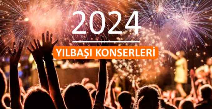 Bu yılbaşında hangi sanatçı nerede 2024 yılbaşı konserleri Ankara, İstanbul, İzmir, Antalya, Kıbrıs