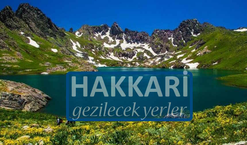 Hakkari'de Gezilecek Yerler Arayanlara 8 Muhteşem Adres
