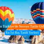 Kışın Türkiye'de Nereye Tatile Gidilir? En İyi Kış Tatili Yerleri