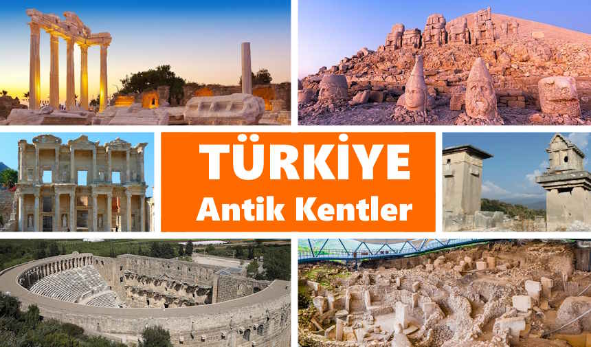 Türkiye’deki en iyi antik kentler ve Türkiye antik kentler listesi