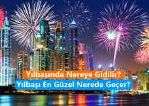 Yılbaşında Nereye Gidilir? Yılbaşı En Güzel Nerede Geçer?
