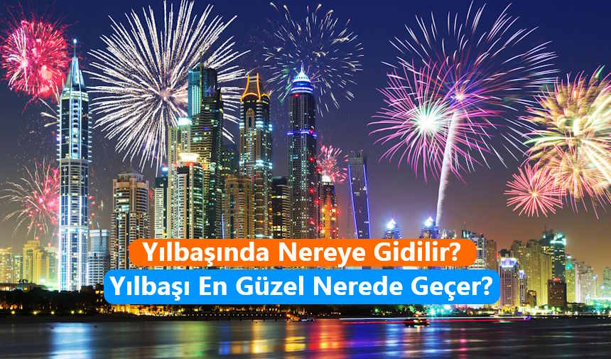 Yılbaşında Vizesiz Gidilecek Ülkeler ve Şehirler: Yılbaşında Gidilecek Ucuz Ülkeler Hangileri?