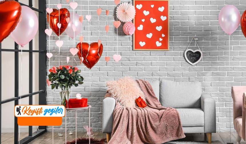 14 Şubat Sevgililer Gününde Ne Yapılır? Sevgilime - Eşime Evde Nasıl Sürpriz Yapabilirim?