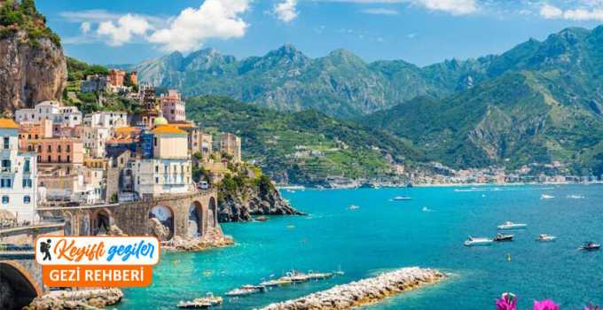 Amalfi Kıyıları gezilecek yerler, Amalfi Kıyıları gezi rehberi, İtalya gezilecek yerler