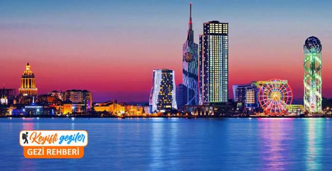 Gürcistan Batum Gezilecek Yerler, Batum Gezi Rehberi ve Batum gece hayatı