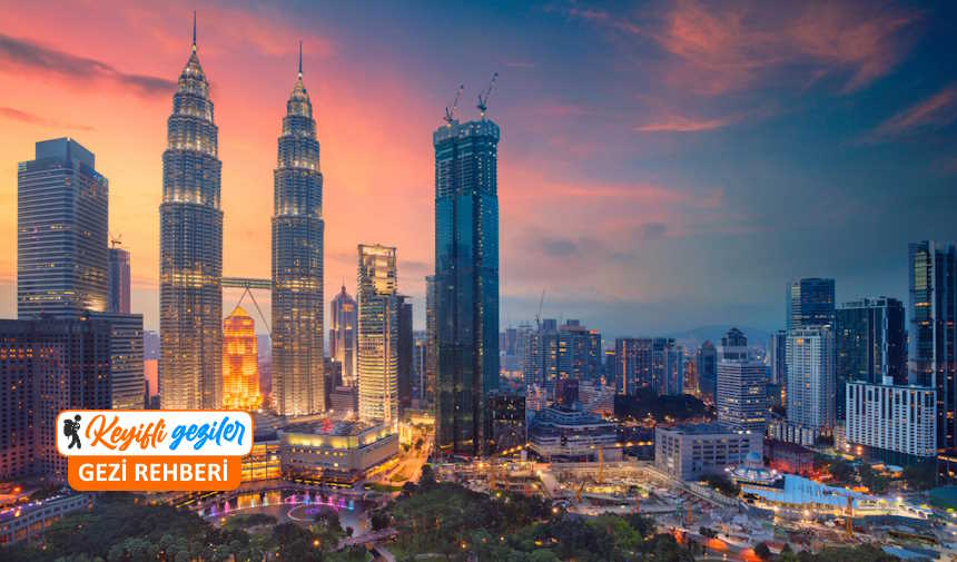Malezya Gezilecek Yerler Listesi: Malezya'da Nereler Gezilir? Malezya Kuala Lumpur Gezi Rehberi