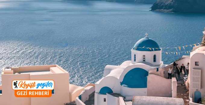 Santorini Adası Gezilecek Yerler | Santorini Gezi Rehberi