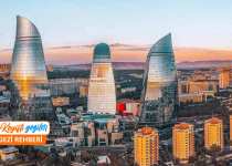 Azerbaycan'da gezilecek yerler listesi, Azerbaycan'da nereler gezilir, Azerbaycan gezi rehberi