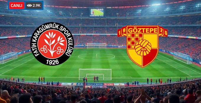 Fatih Karagümrük Göztepe maçı canlı izle şifresiz
