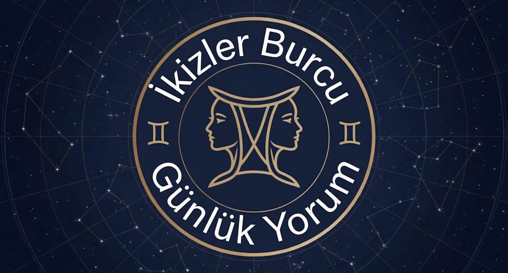 İkizler Burcu Günlük Yorum