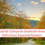 Eylül'de Türkiye'de Gezilecek Yerler ve Elementine Göre Seyahat Seçimi